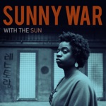 Sunny War - The Change You Make
