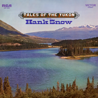 Hank Snow - Tales of the Yukon artwork