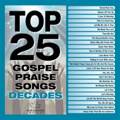 Top 25 Gospel Praise Songs Decades artwork