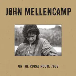 On the Rural Route 7609 - John Mellencamp