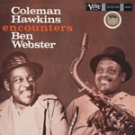 Coleman Hawkins & Ben Webster - You'd Be So Nice To Come Home To