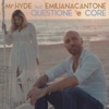 Questione 'e core (feat. Emiliana Cantone) - Single