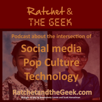 Ratchet and The Geek podcast