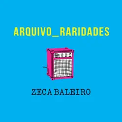 Arquivo_Raridades - Zeca Baleiro