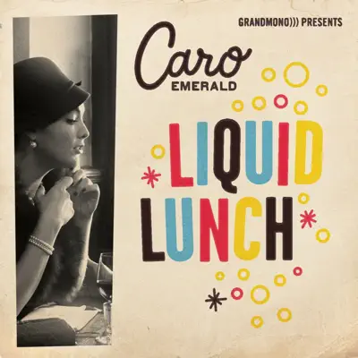 Liquid Lunch (Radio Edit) - Single - Caro Emerald