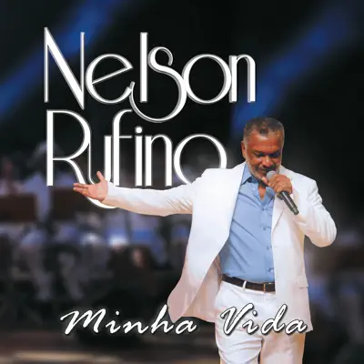 Minha Vida - Nelson Rufino Minha Vida - Nelson Rufino