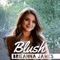 Blush - Brieanna James lyrics