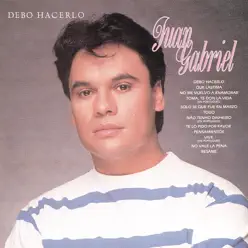Debo Hacerlo - Juan Gabriel
