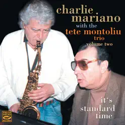 It's Standard Time Volume Two (feat. Tete Montoliu, Horacio Fumero & Peer Wyboris) - Charlie Mariano It's Standard Time Volume Two (feat. Tete Montoliu, Horacio Fumero & Peer Wyboris) - Charlie Mariano