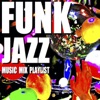 Funk Jazz Music Mix Playlist