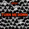 Turn Me Down - Single album lyrics, reviews, download