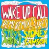 Wake up Call (Remixes) - Single album lyrics, reviews, download