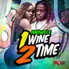 1Wine 2Time - Single album lyrics, reviews, download