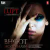 Bhoot Hoon Main (From "Lupt") - Single album lyrics, reviews, download