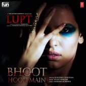 Bhoot Hoon Main (From "Lupt") - Single