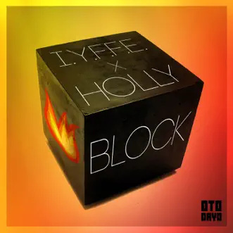 Block - Single by IYFFE & Holly album reviews, ratings, credits