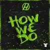 How We Do - Single album lyrics, reviews, download