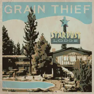 last ned album Grain Thief - Stardust Lodge