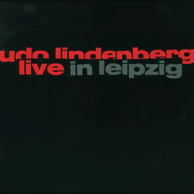 Udo Lindenberg - Live in Leipzig - Udo Lindenberg