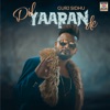 Dil Yaaran De (feat. Kaos Productions) - Single