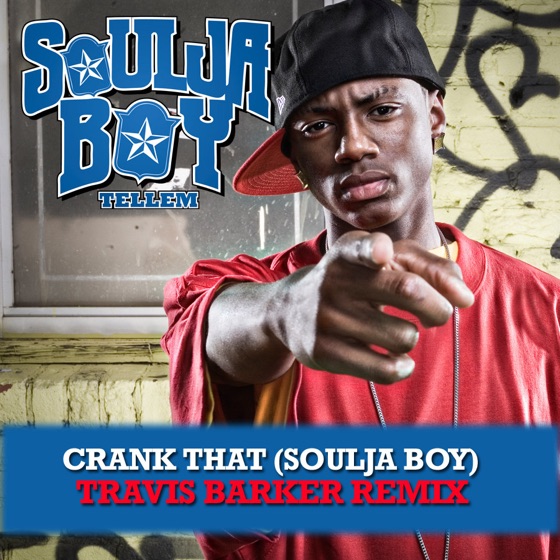 Cover artwork for Crank That (Soulja Boy) [Travis Barker Remix]