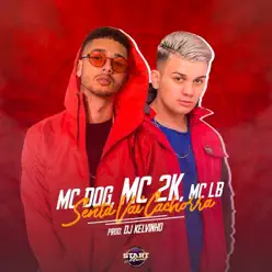 Senta Vai Cachorra - Single - MC 2K Senta Vai Cachorra - Single - MC 2K