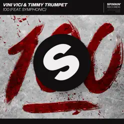 100 (feat. Symphonic) [Extended Mix] - Single - Timmy Trumpet