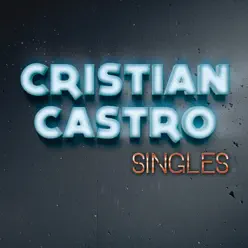 Singles - Cristian Castro