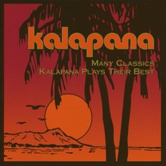 Many Classics Kalapana Plays Their Best