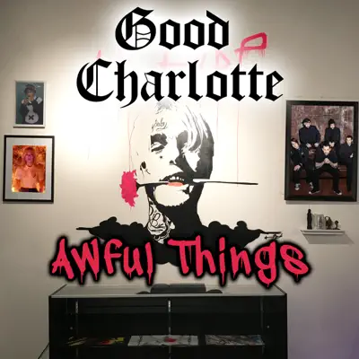 Awful Things - Single - Good Charlotte