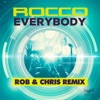 Everybody (Rob & Chris Remix) [Remixes] - Single