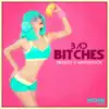 Bad Bitches - Single album lyrics, reviews, download