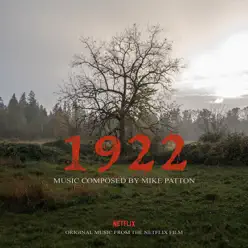 1922 (Original Music from the Netflix Film) - Mike Patton 1922 (Original Music from the Netflix Film) - Mike Patton