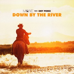 MÖWE & Daniel Nitt - Down By the River (feat. Emy Perez)
