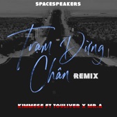 Trạm Dừng Chân (Remix) [feat. Touliver, Mr.A & SpaceSpeakers] artwork