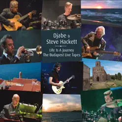 Life is a Journey, The Budapest Live Tapes - Steve Hackett