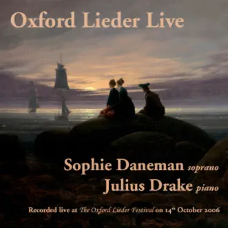 Oxford Lieder Live by Sophie Daneman & Julius Drake album reviews, ratings, credits