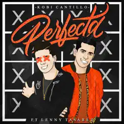 Perfecta (feat. Lenny Tavarez) - Single by Kobi Cantillo album reviews, ratings, credits