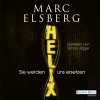 Marc Elsberg - HELIX - Sie werden uns ersetzen artwork