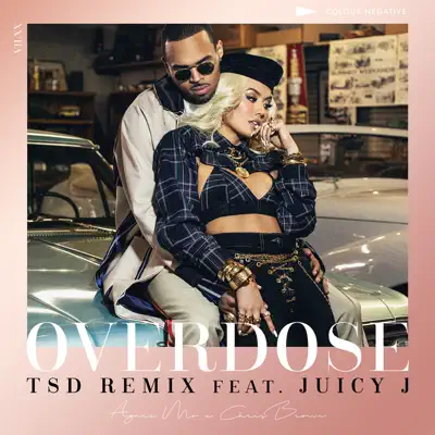 Overdose (feat. Chris Brown & Juicy J) [TSD Remix] - Single - AGNEZ MO
