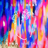 Body Heat - EP - Ryan Whitman