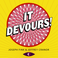 It Devours!: A Night Vale Audiobook (Unabridged)