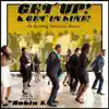 Stream & download Get up and Get in Line (feat. Robin S.) - Single