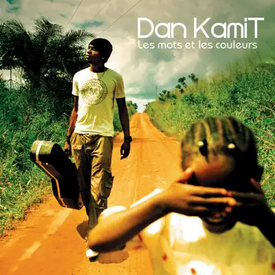 Les mots et les couleurs - Dan Kamit Les mots et les couleurs - Dan Kamit