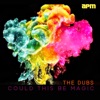 The Dubs - Is There a Love for Me