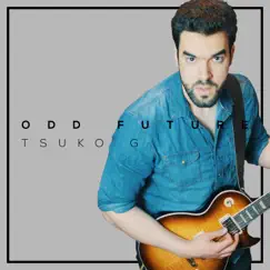 Odd Future - Single by Tsuko G. album reviews, ratings, credits