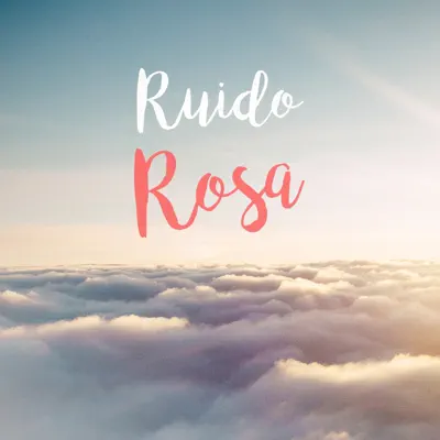 Ruido Rosa - Ruido Blanco Ruido Rosa - Ruido Blanco