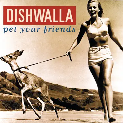 Pet Your Friends - Dishwalla