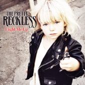 The Pretty Reckless - Light Me Up