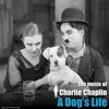 A Dog's Life (Original Motion Picture Soundtrack) [The Chaplin Revue]